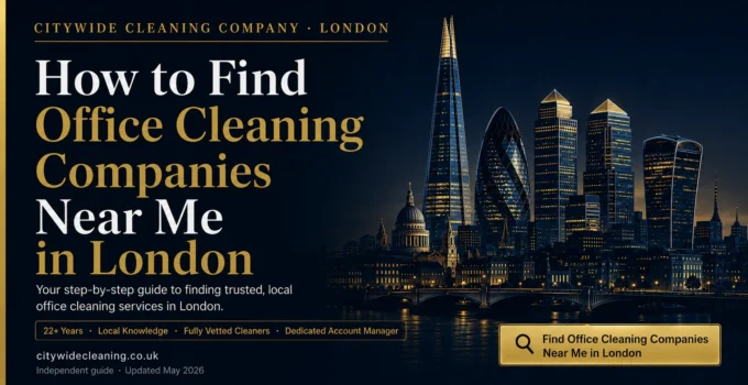 How to Find Office Cleaning Companies Near Me in London